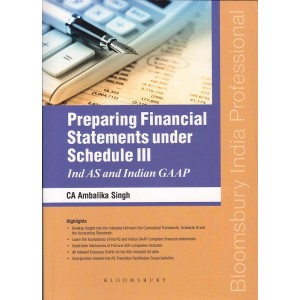 Bloomsbury's Preparing Financial Statements under Schedule III [Ind AS and Indian Gap] by CA. Ambalika Singh